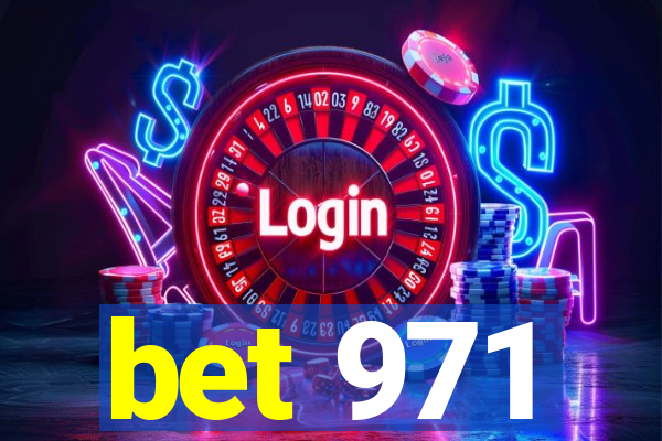 bet 971